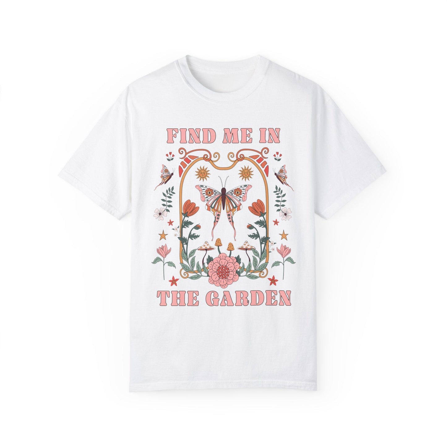 Find Me in the Garden Tee