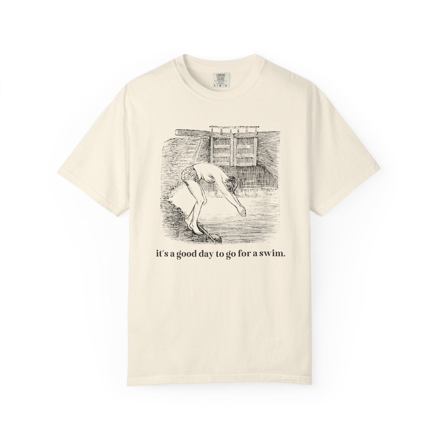 It's a Good Day to Go for a Swim Tee