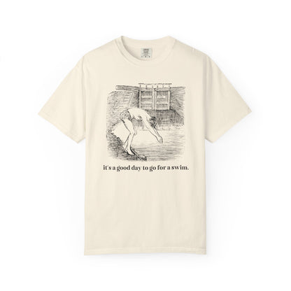 It's a Good Day to Go for a Swim Tee