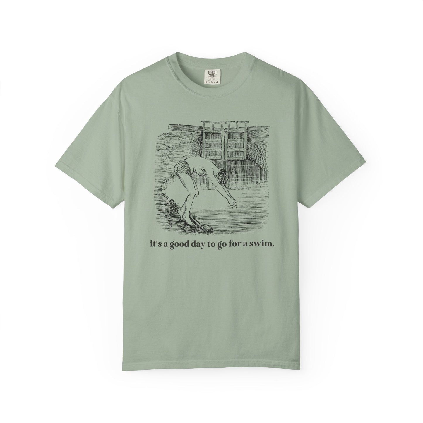 It's a Good Day to Go for a Swim Tee