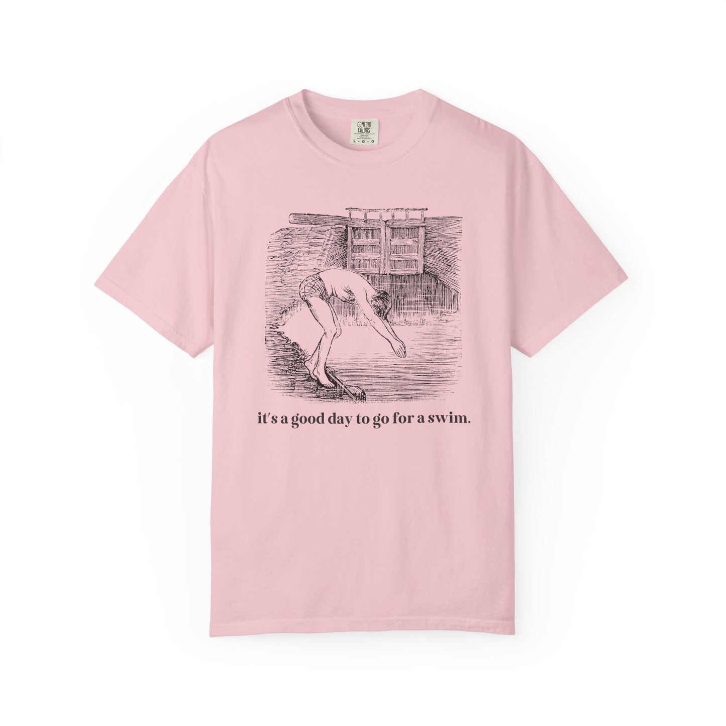 It's a Good Day to Go for a Swim Tee