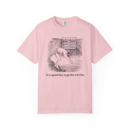 It's a Good Day to Go for a Swim Tee
