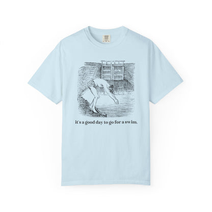 It's a Good Day to Go for a Swim Tee