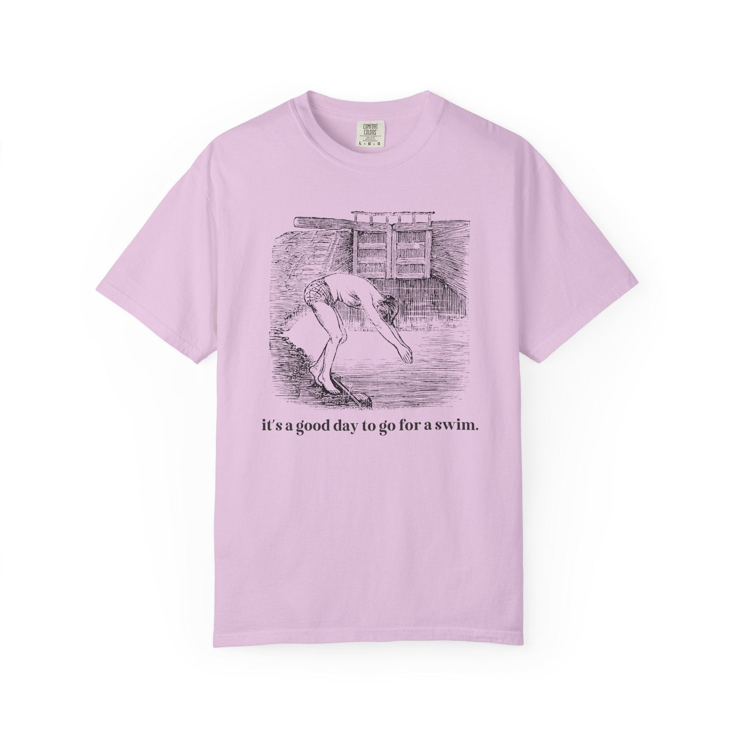 It's a Good Day to Go for a Swim Tee
