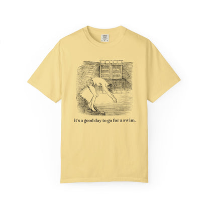 It's a Good Day to Go for a Swim Tee