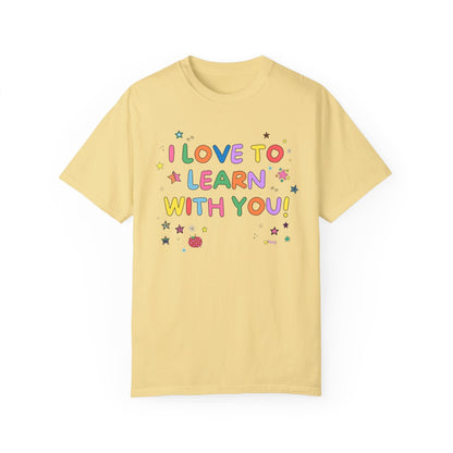I Love to Learn With You Tee