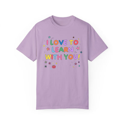 I Love to Learn With You Tee
