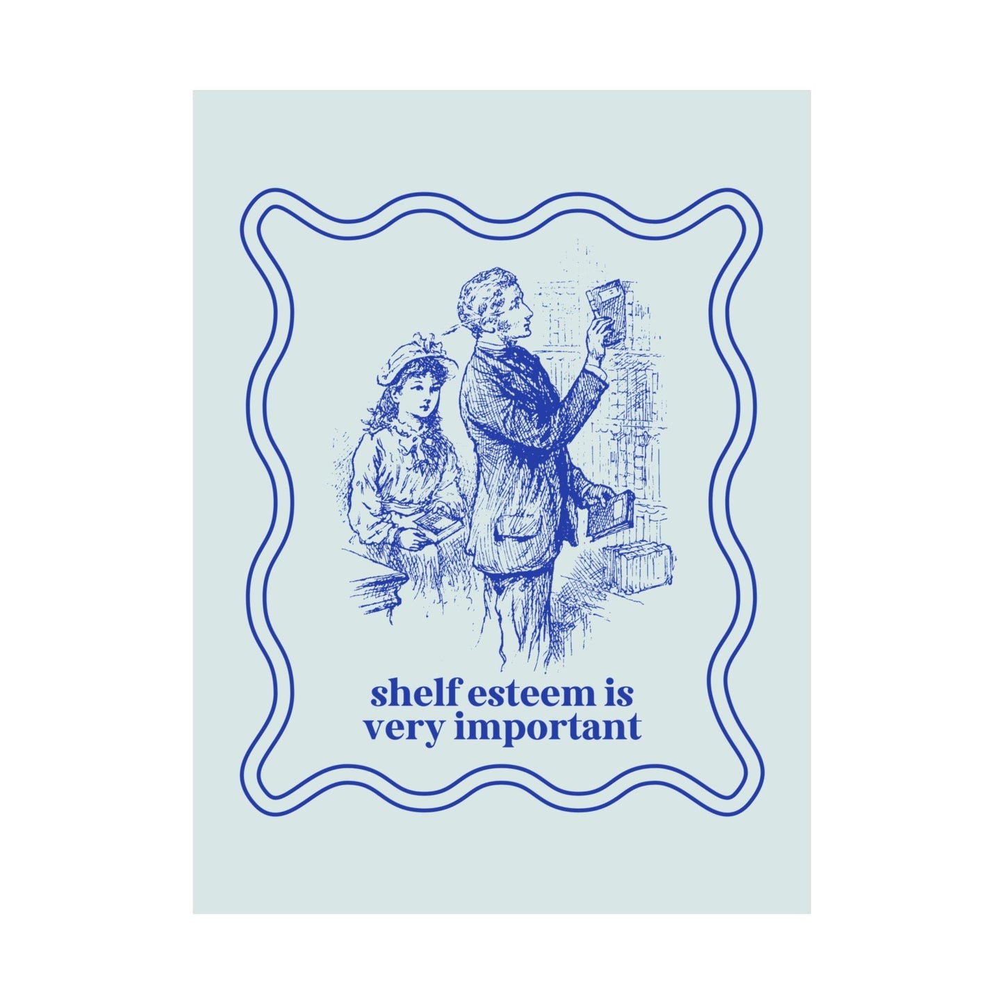 Silly Bookish Wall Decor: Shelf Esteem is Very Important