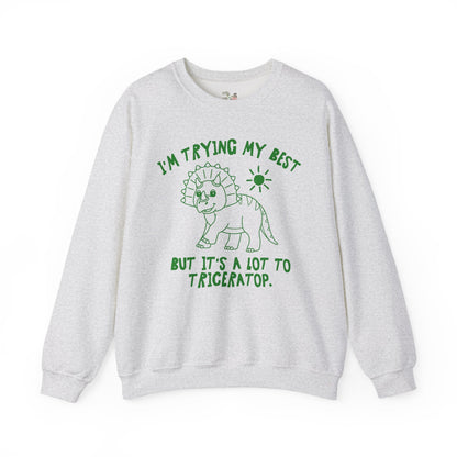 I'm Trying My Best But It's a Lot to Triceratop