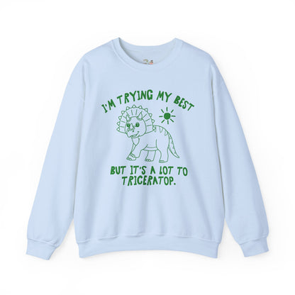 I'm Trying My Best But It's a Lot to Triceratop