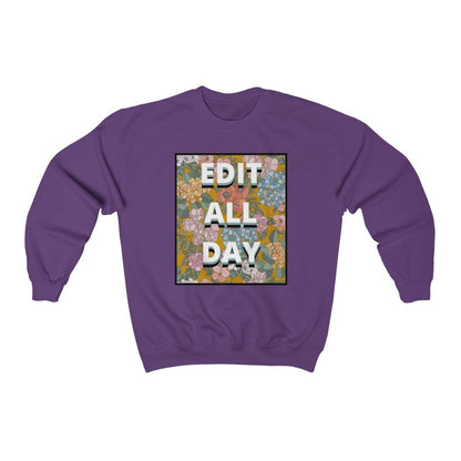 Editing Day Sweatshirt: Edit All Day