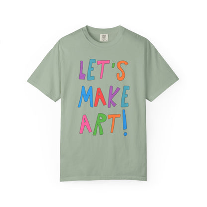 Elementary Art Teacher Tee: Let's Make Art!