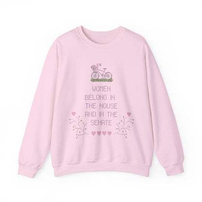 Feminist Sweatshirt: Women Belong in The House and in The Senate