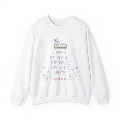 Feminist Sweatshirt: Women Belong in The House and in The Senate