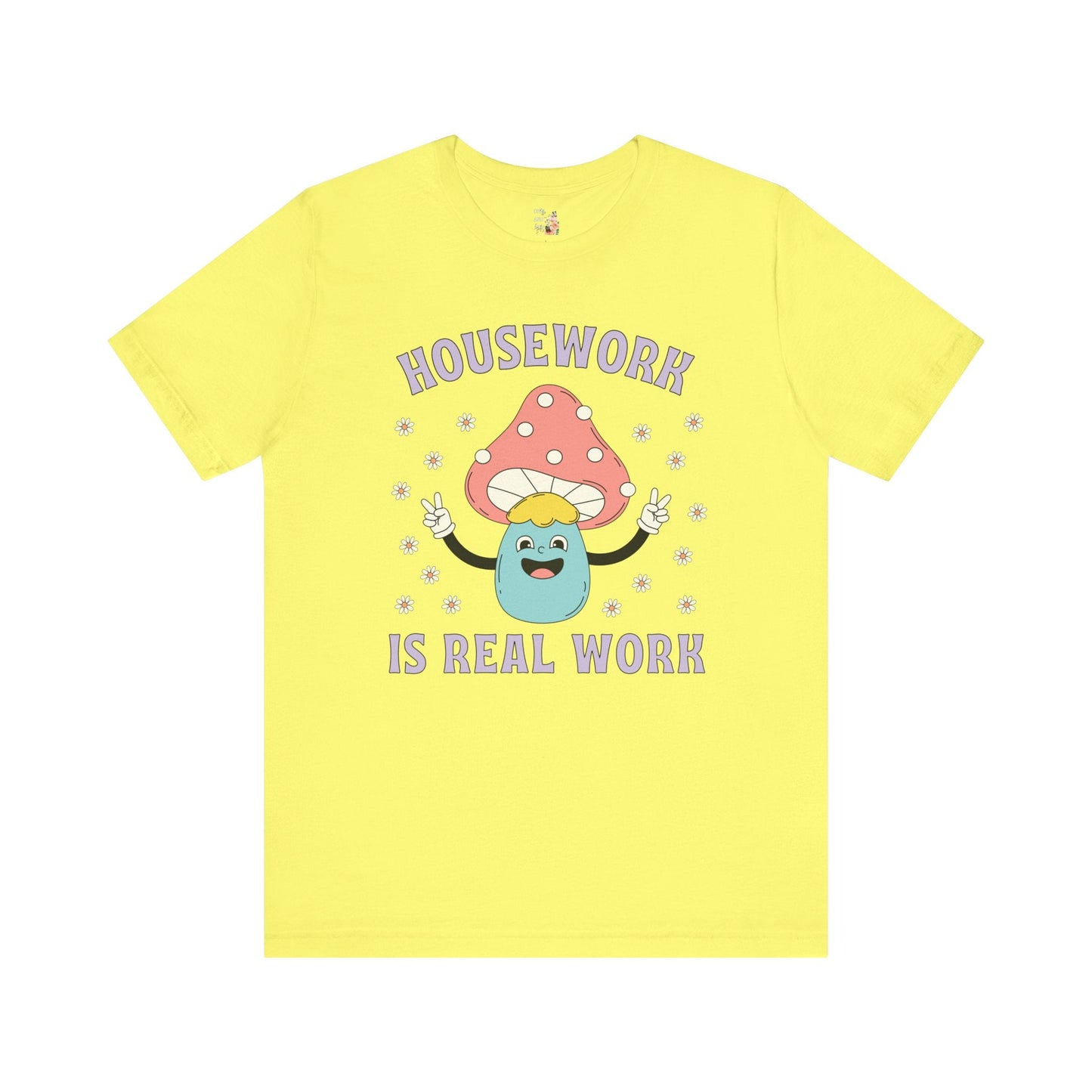Feminist Tee Shirt: Housework is Real Work