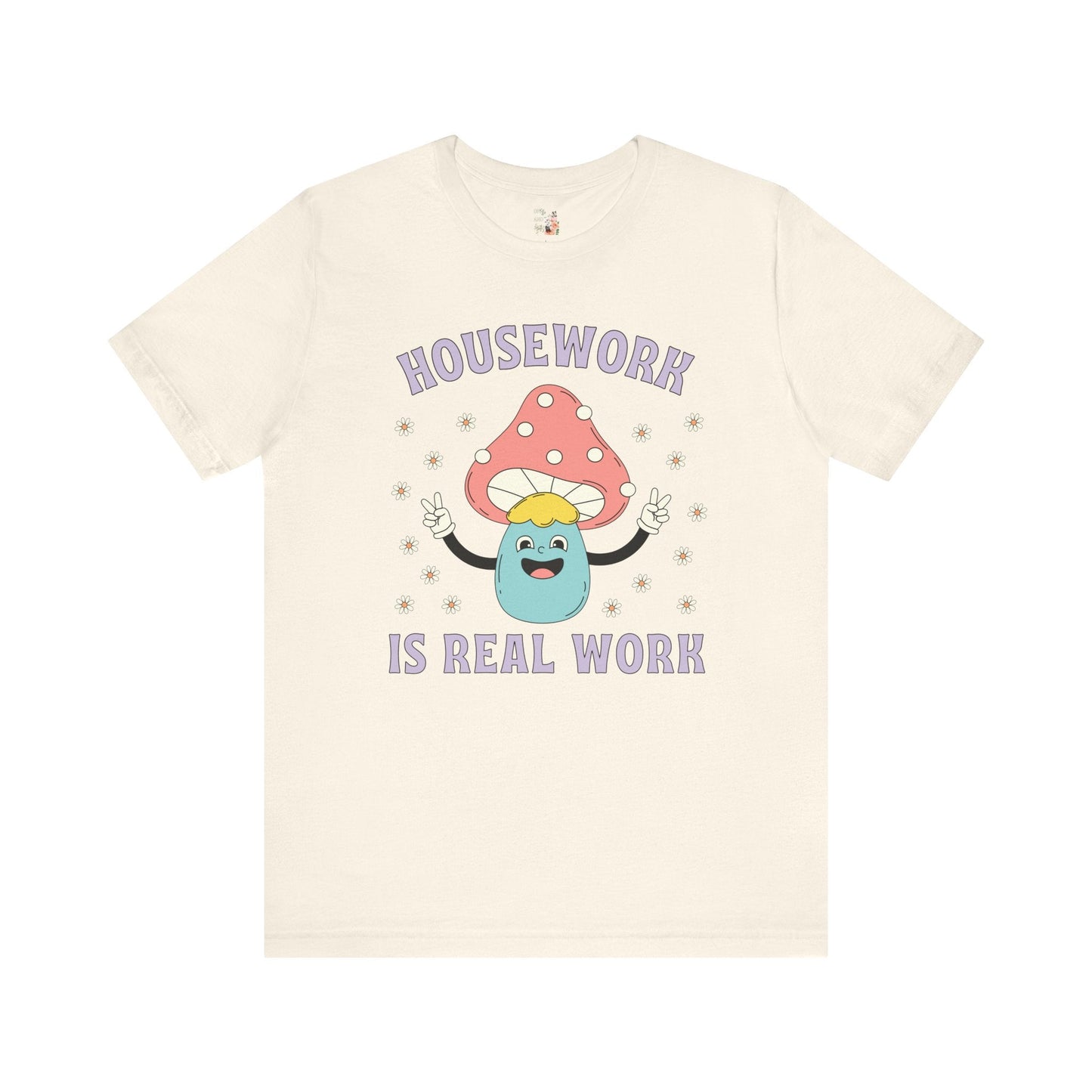 Feminist Tee Shirt: Housework is Real Work