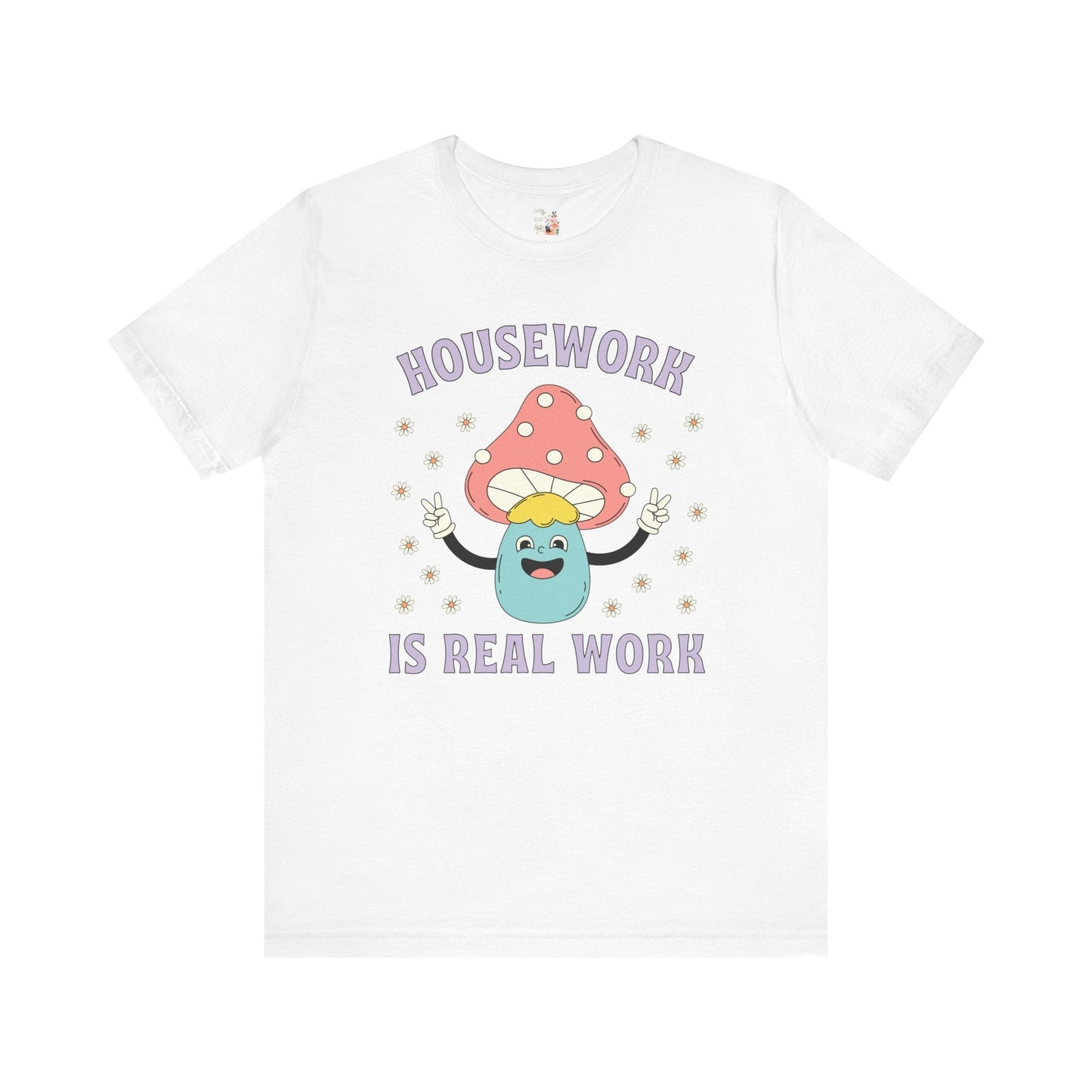 Feminist Tee Shirt: Housework is Real Work