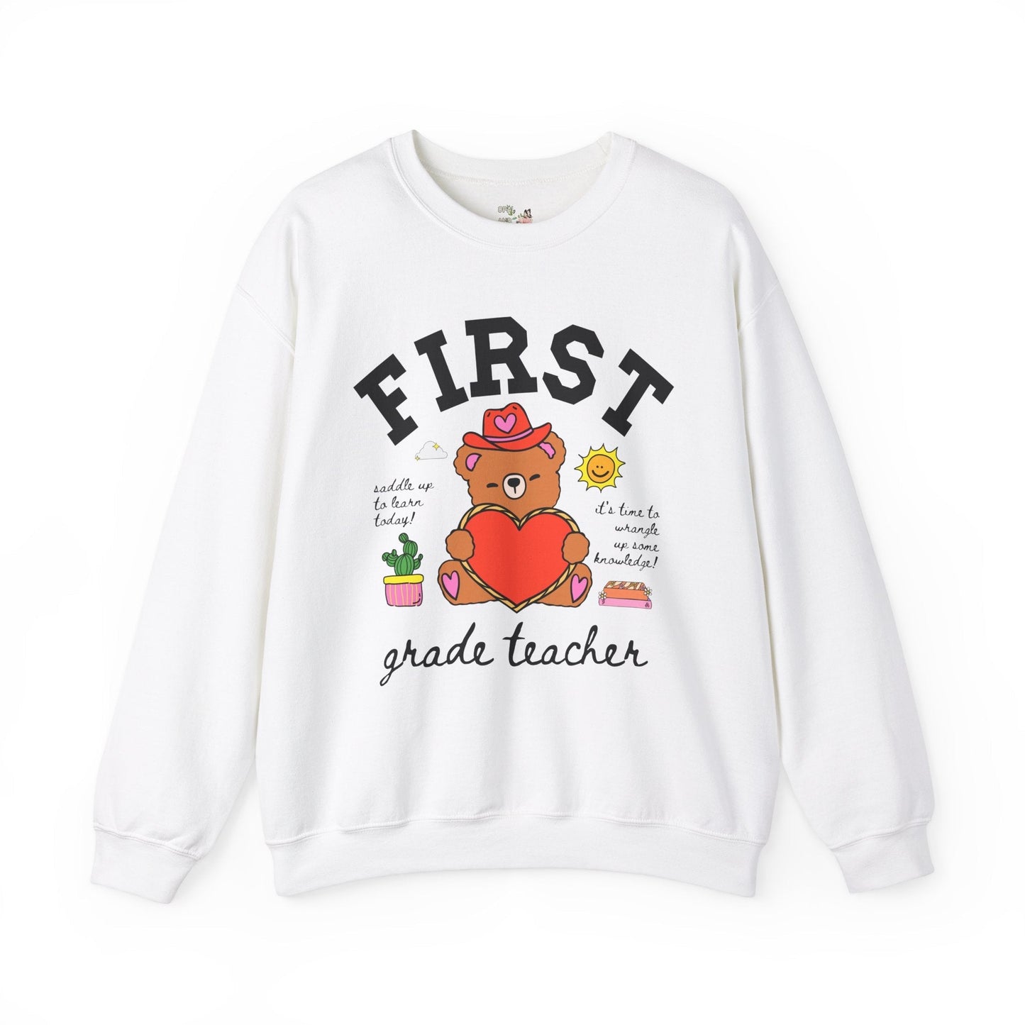 First Grade Teacher Sweatshirt