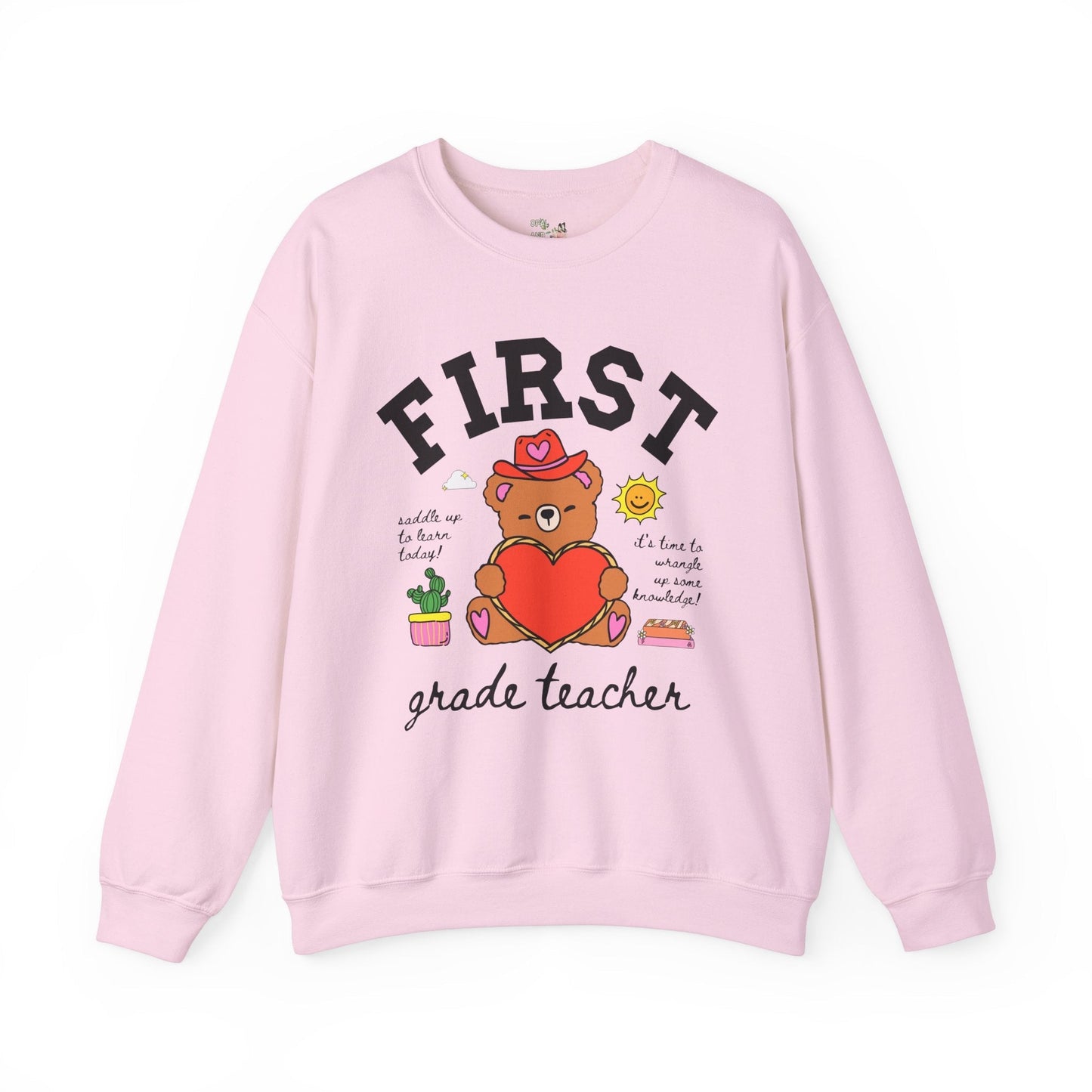 First Grade Teacher Sweatshirt