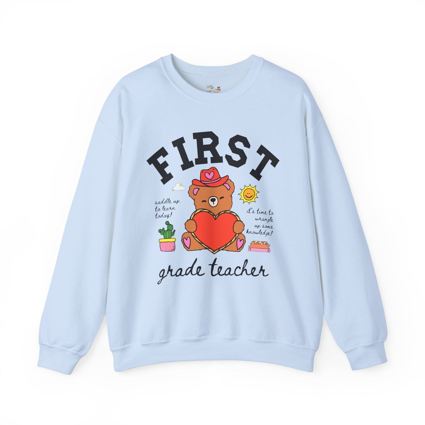 First Grade Teacher Sweatshirt