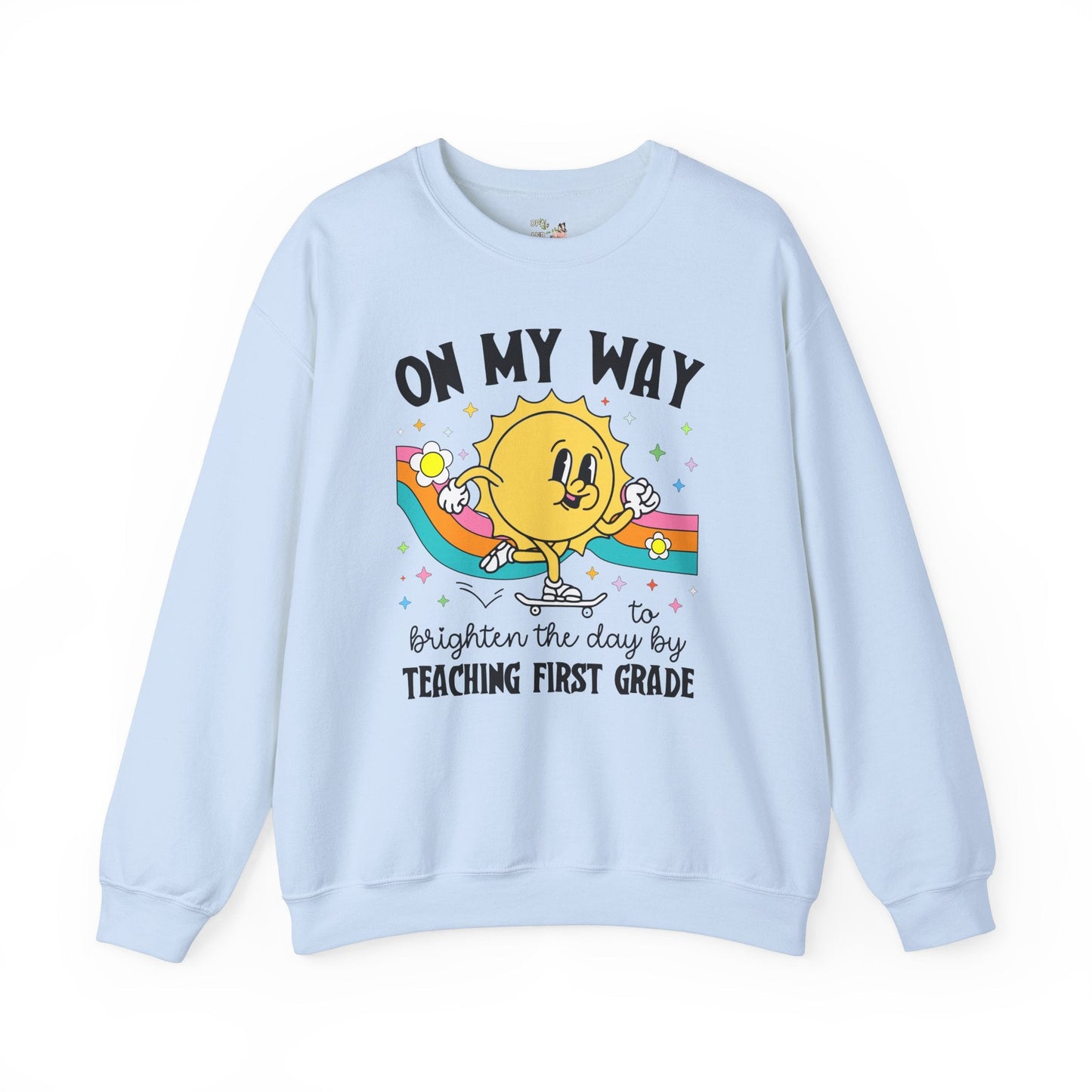 First Grade Teacher Sweatshirt