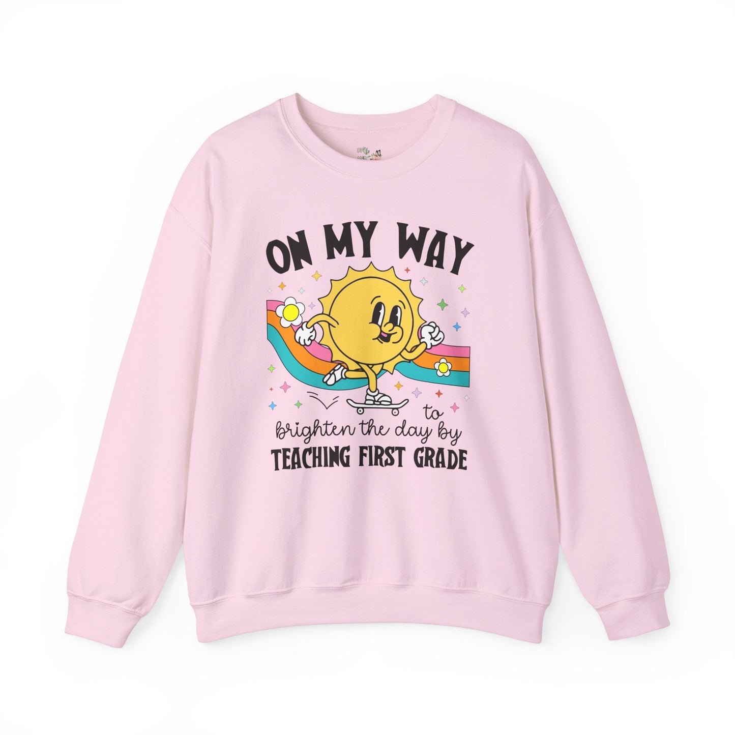 First Grade Teacher Sweatshirt