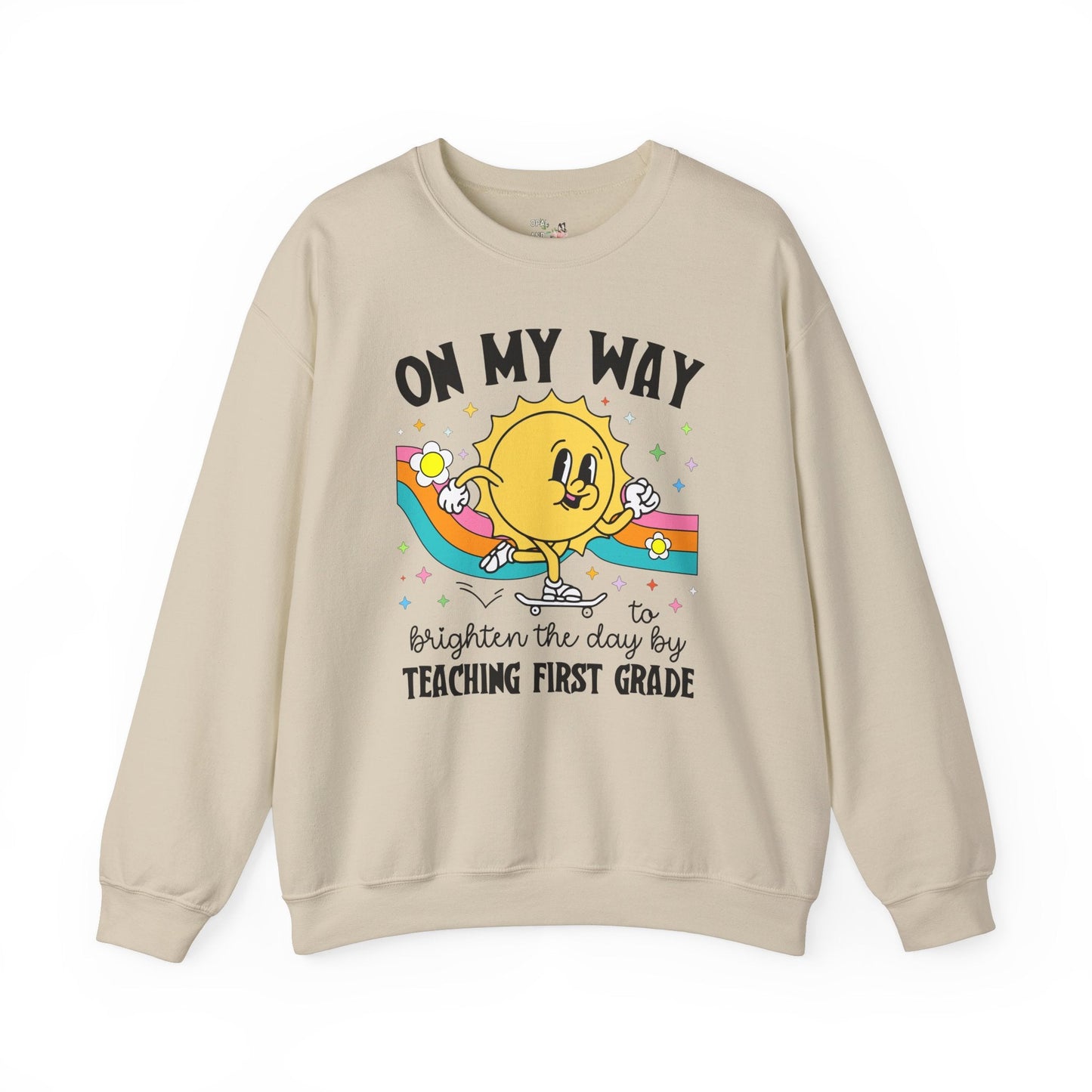 First Grade Teacher Sweatshirt