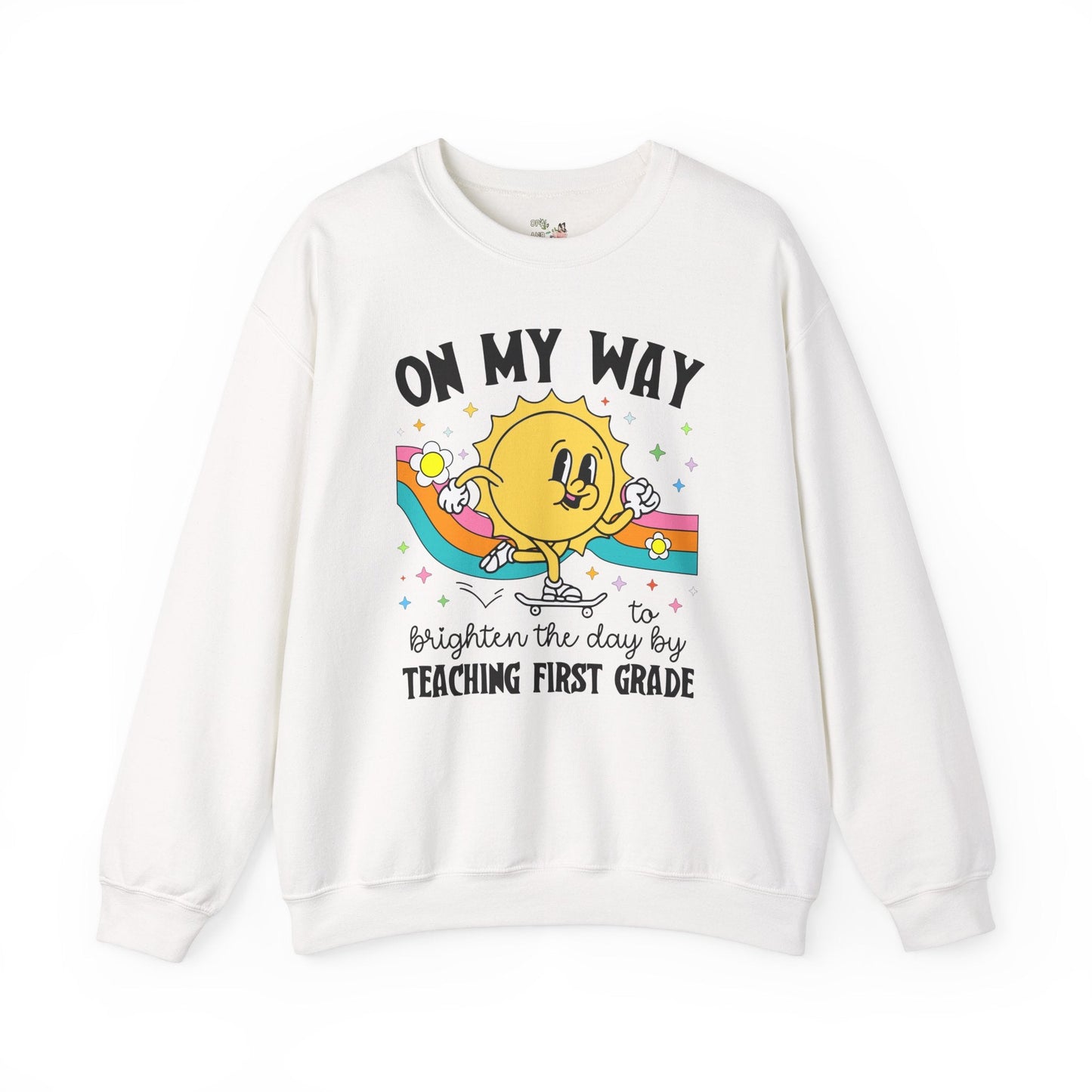 First Grade Teacher Sweatshirt