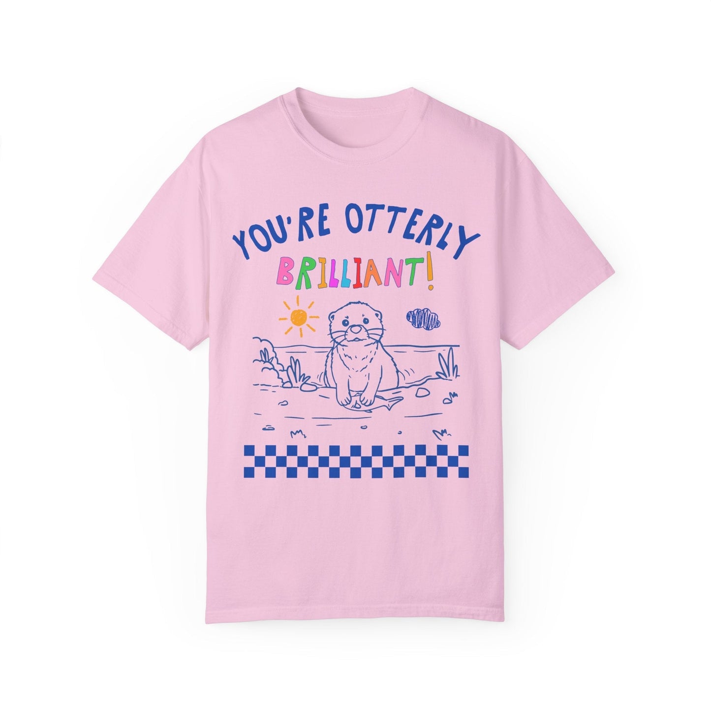 You're Otterly Brilliant Tee