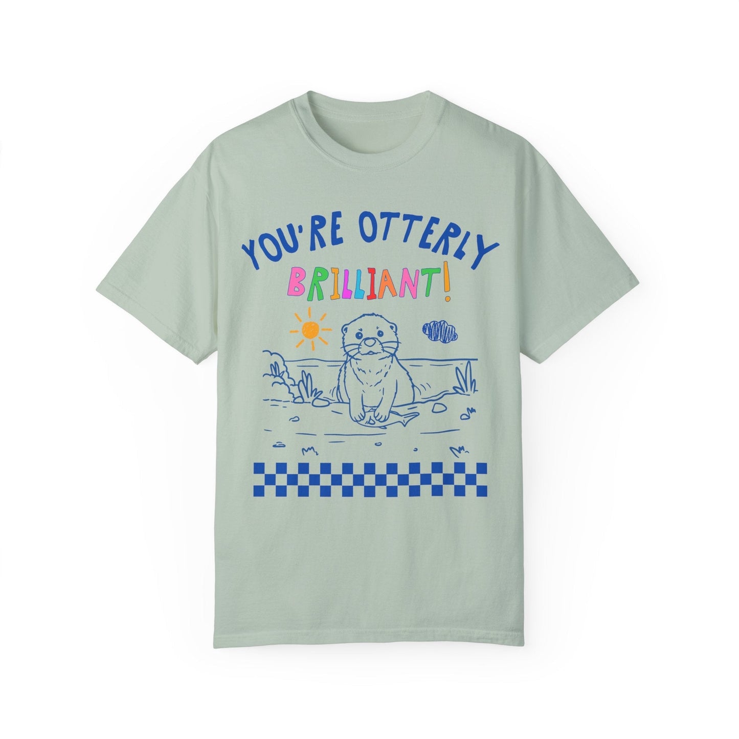 You're Otterly Brilliant Tee