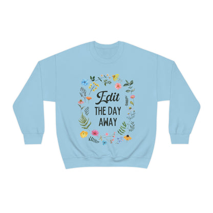 Floral Editing Day Sweatshirt: Edit The Day Away
