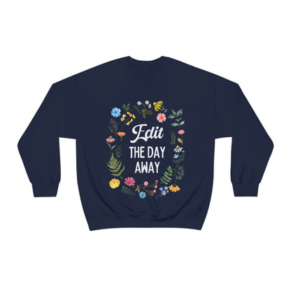 Floral Editing Day Sweatshirt: Edit The Day Away