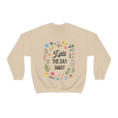 Floral Editing Day Sweatshirt: Edit The Day Away