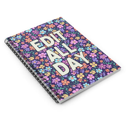 Floral Gift for Editor or Wedding Photographer: Edit All Day Spiral Notebook