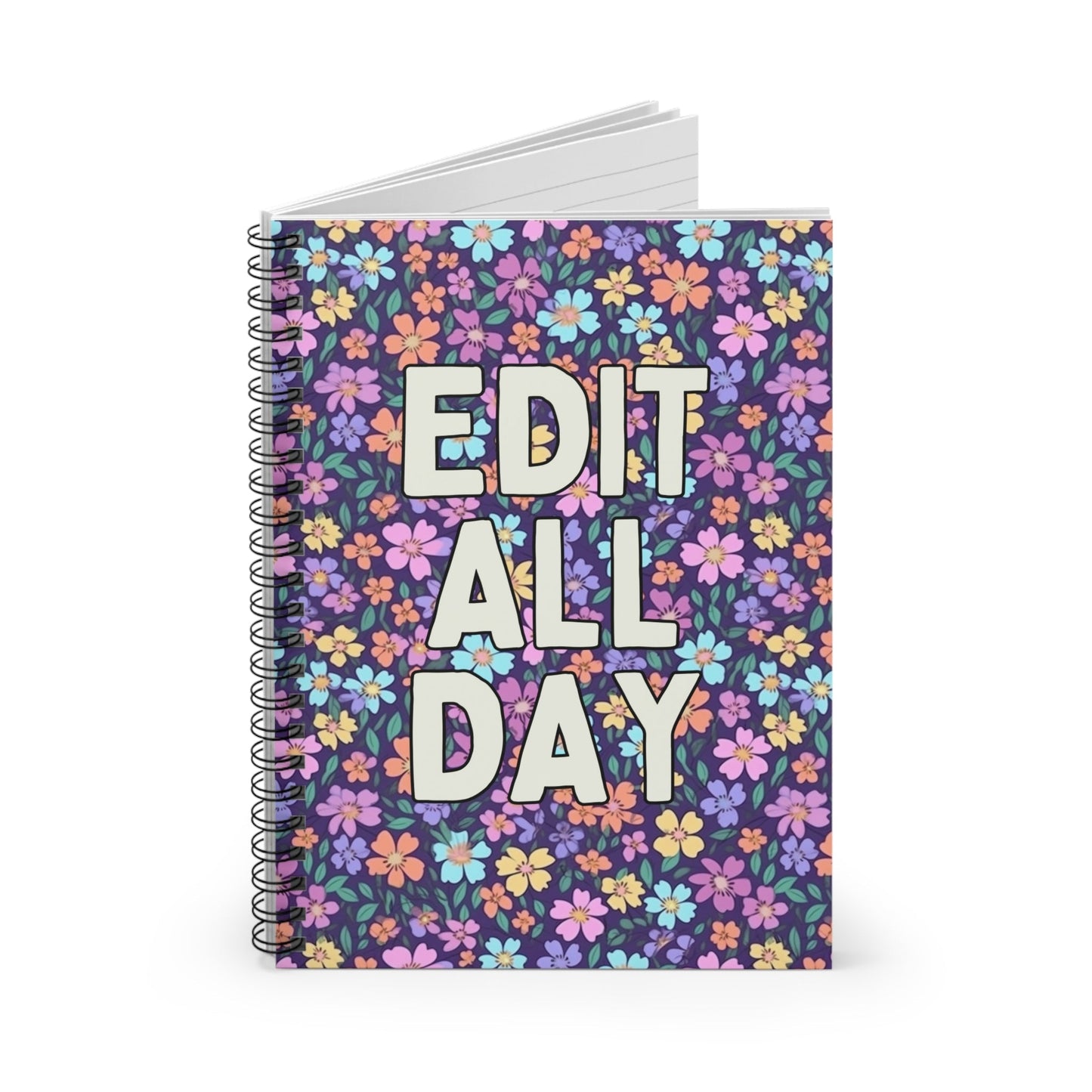 Floral Gift for Editor or Wedding Photographer: Edit All Day Spiral Notebook