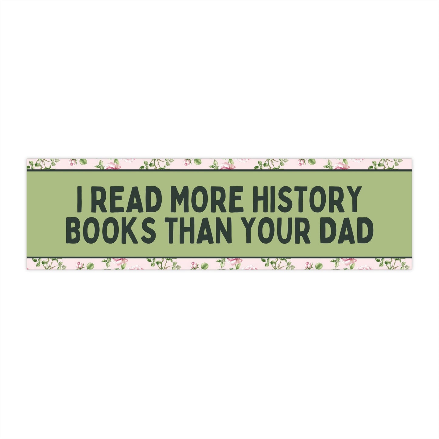 More History Books Than Your Dad