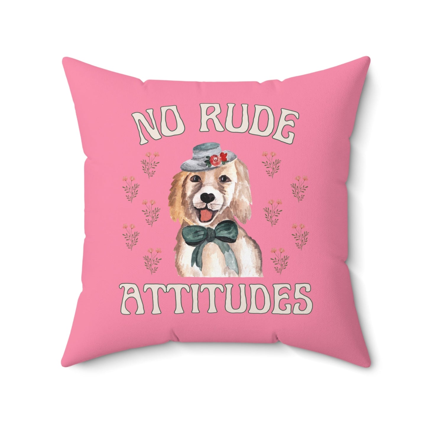 No Rude Attitudes Pillow