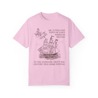 Funny 19th Century American History Tee
