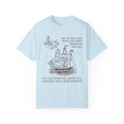 Funny 19th Century American History Tee