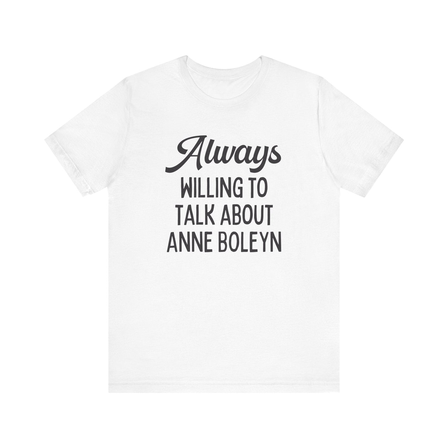 Funny Anne Boleyn Tee Shirt