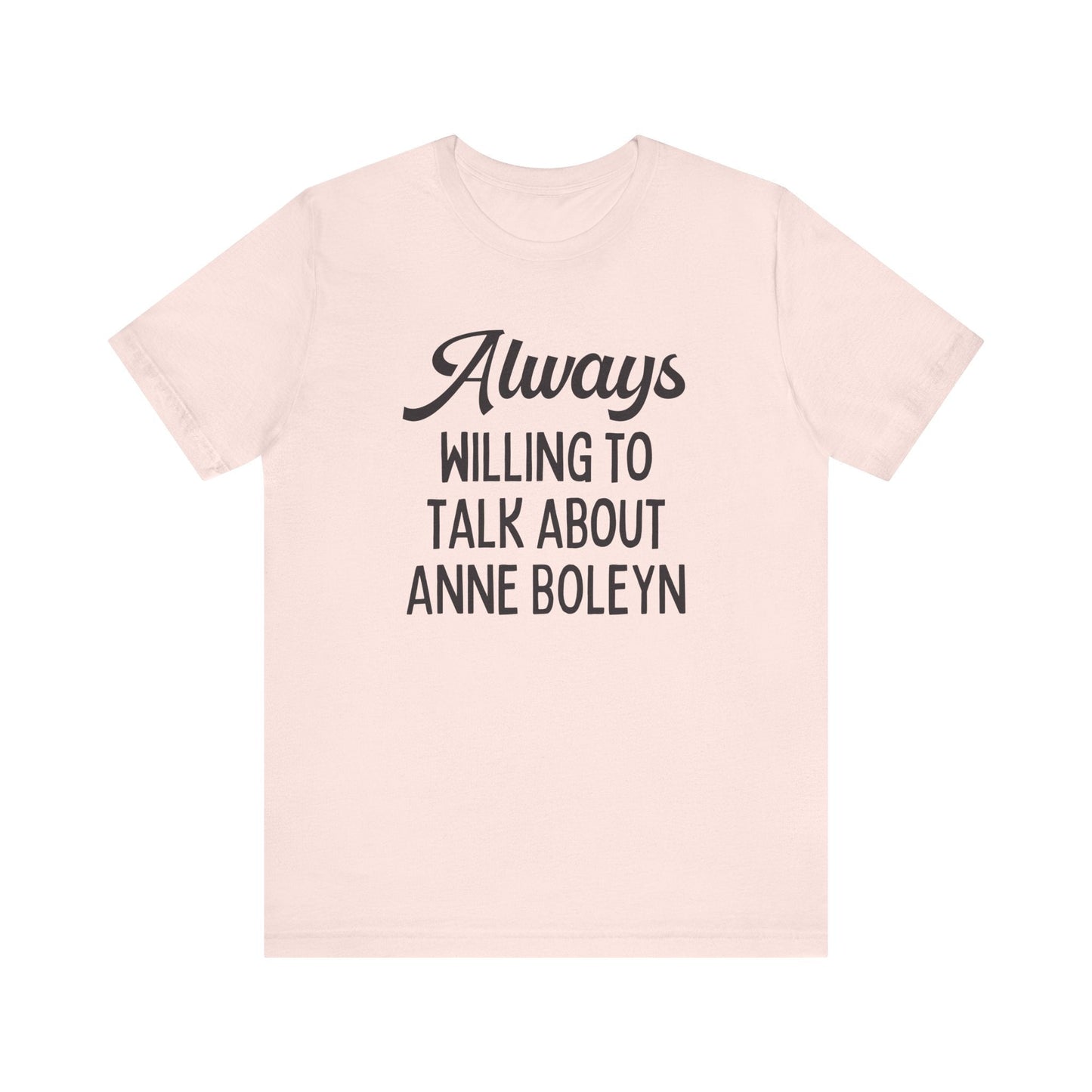 Funny Anne Boleyn Tee Shirt