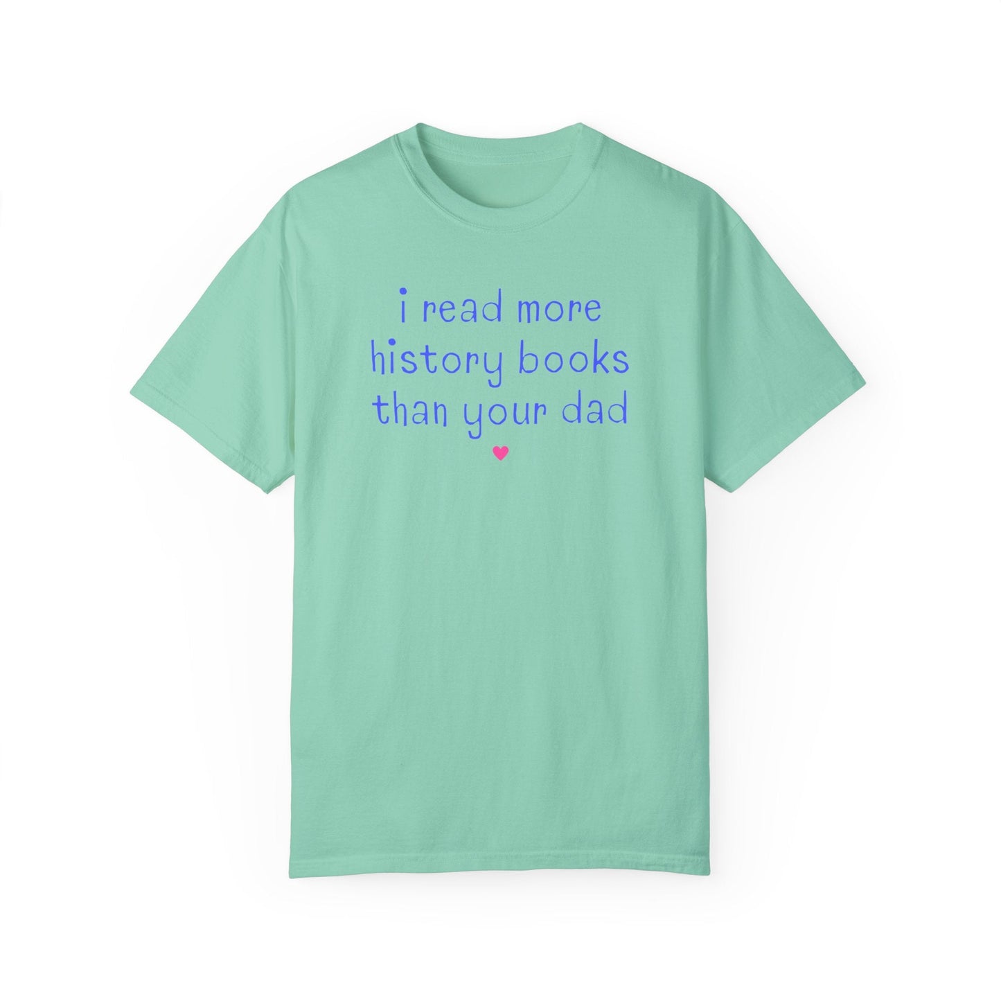 Funny Bookish Tee Shirt for History Lover