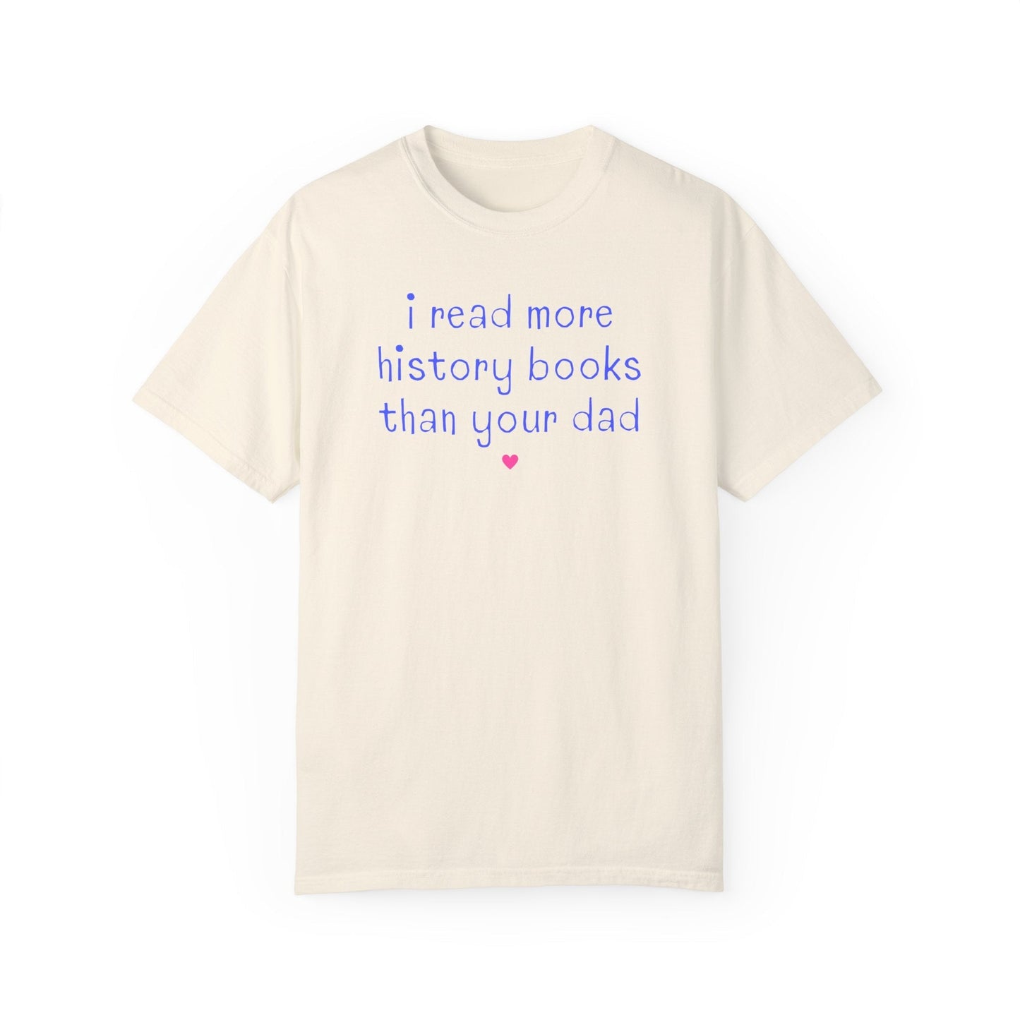 Funny Bookish Tee Shirt for History Lover