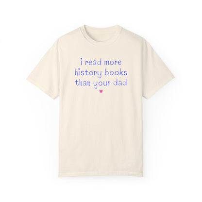 Funny Bookish Tee Shirt for History Lover