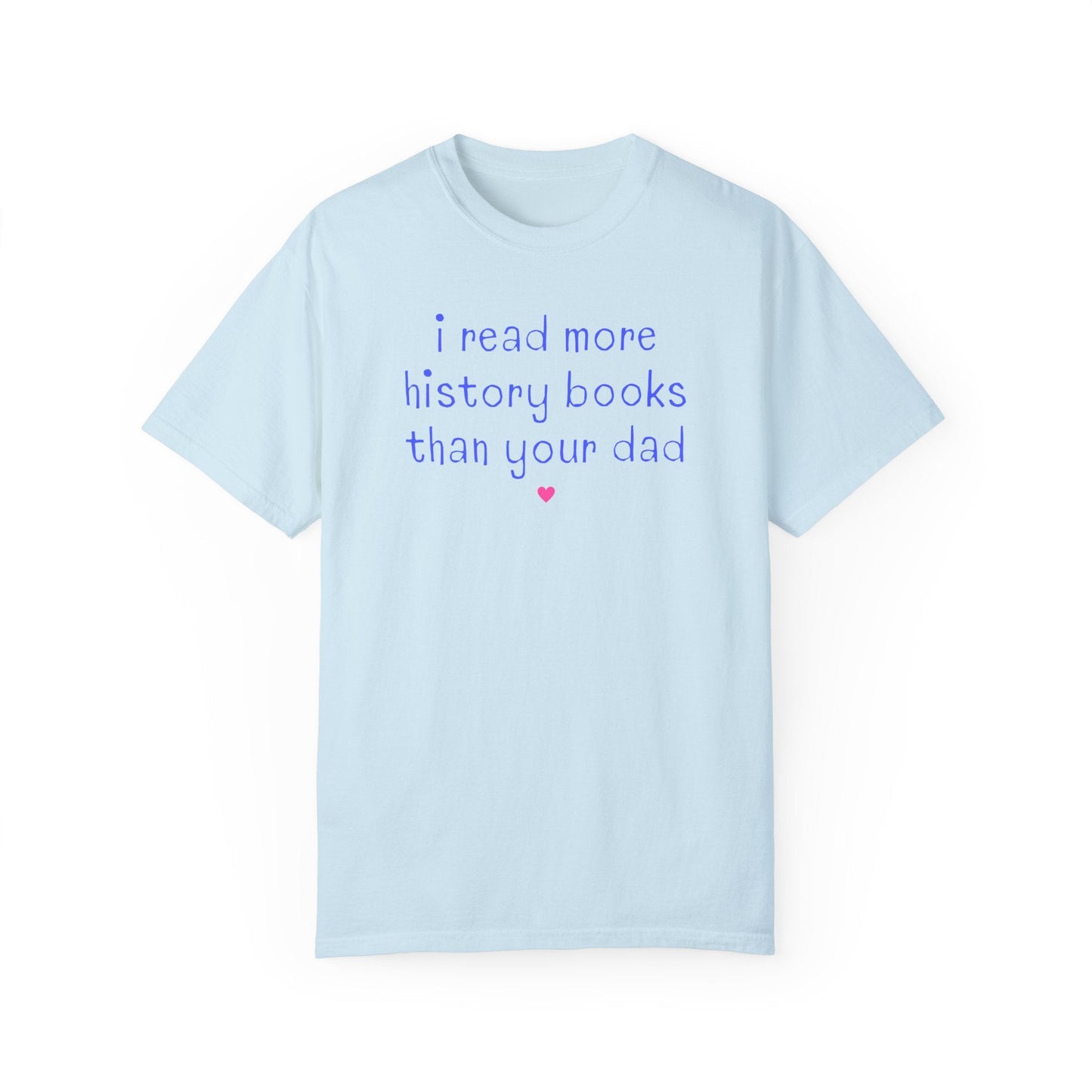 Funny Bookish Tee Shirt for History Lover