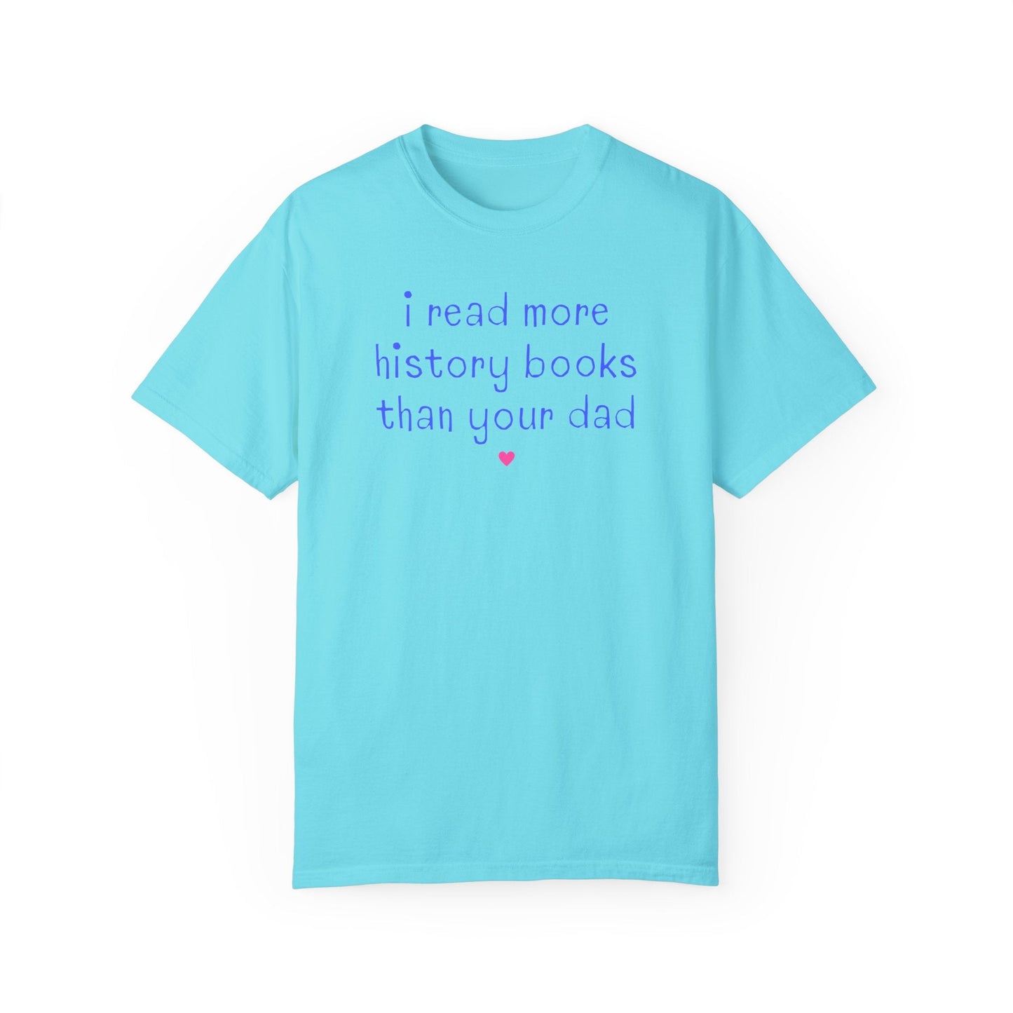 Funny Bookish Tee Shirt for History Lover