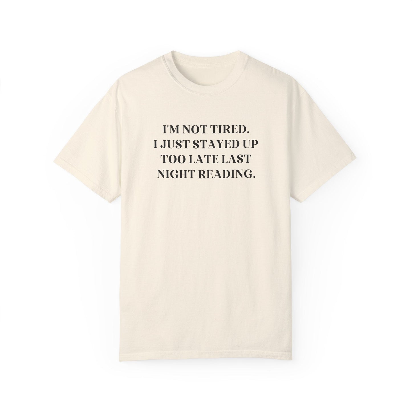 Stayed Up Too Late Reading Tee