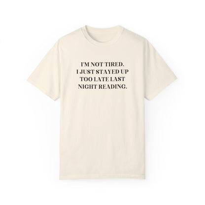 Stayed Up Too Late Reading Tee