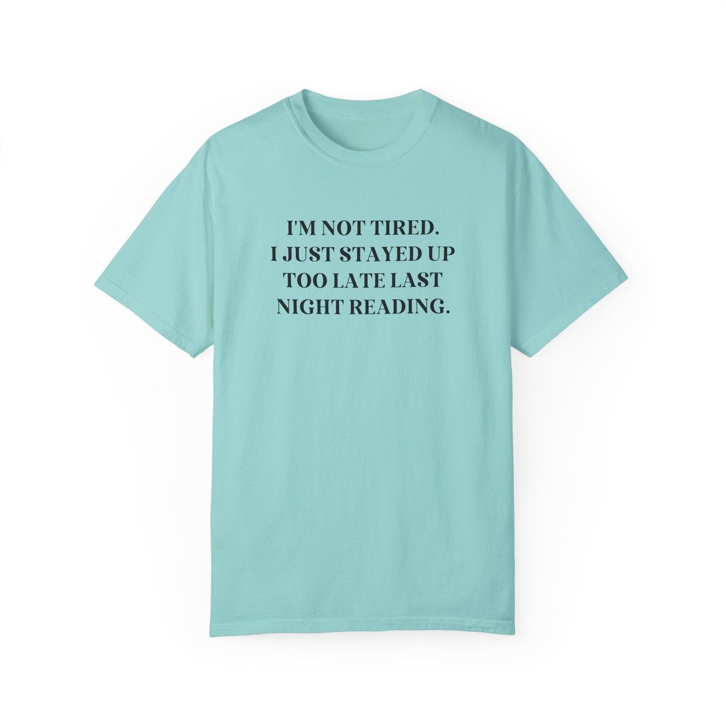 Stayed Up Too Late Reading Tee