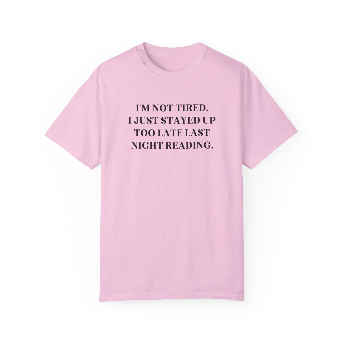 Stayed Up Too Late Reading Tee